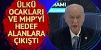 Ülkü Ocakları ve MHP'yi hedef gösterenlere Bahçeli'den sert tepki!