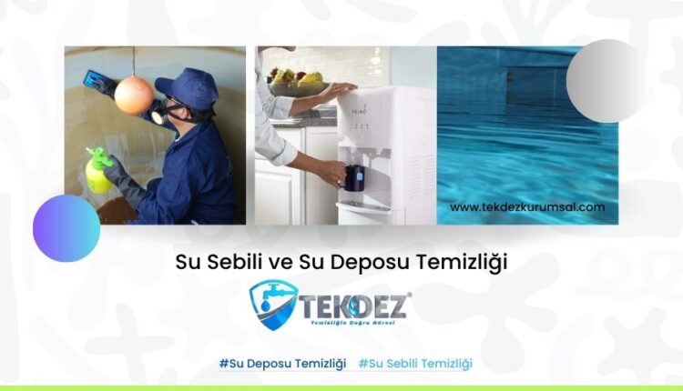 Su Sebili ve Su Deposu Temizliği - www.tekdezkurumsal.com